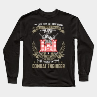 Combat Engineer It Can Not Be Inherited Or Purchase Long Sleeve T-Shirt